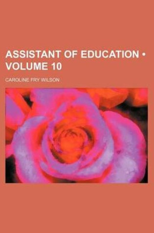 Cover of Assistant of Education (Volume 10)