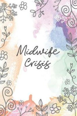 Cover of Midwife Crisis