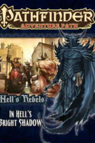 Cover of Pathfinder Adventure Path: Hell's Rebels Part 1 - In Hell’s Bright Shadow