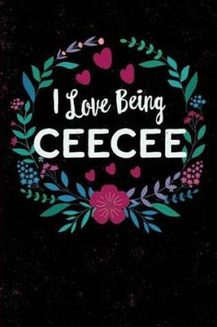 Cover of I Love Being Ceecee