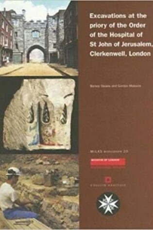 Cover of Excavations at the priory of the Order of the Hospital of St John of Jerusalem, Clerkenwell, London