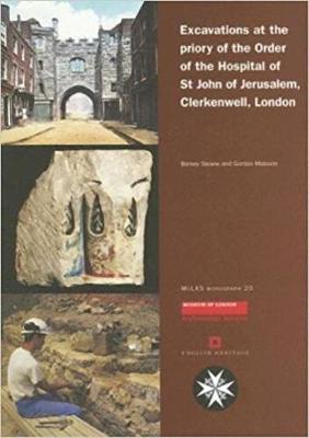 Book cover for Excavations at the priory of the Order of the Hospital of St John of Jerusalem, Clerkenwell, London