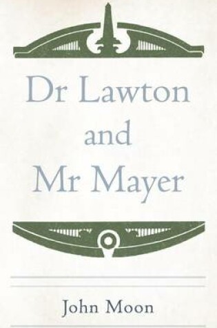 Cover of Dr Lawton and MR Mayer