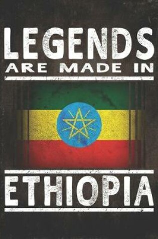 Cover of Legends Are Made In Ethiopia