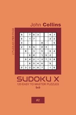 Book cover for Sudoku X - 120 Easy To Master Puzzles 9x9 - 2