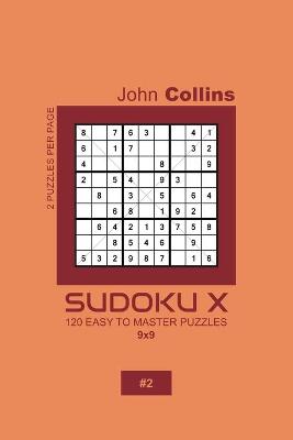 Cover of Sudoku X - 120 Easy To Master Puzzles 9x9 - 2