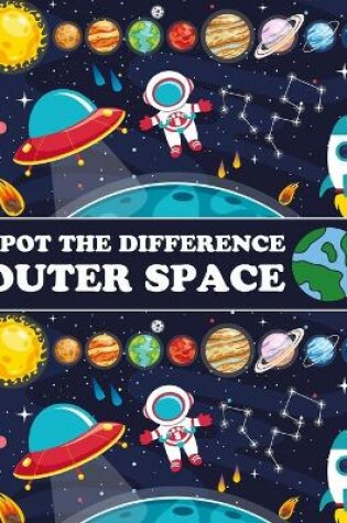 Cover of Spot The Difference Outer Space!