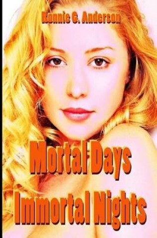 Cover of Mortal Days Immortal Nights
