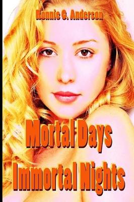 Book cover for Mortal Days Immortal Nights
