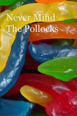 Cover of Never Mind The Pollocks