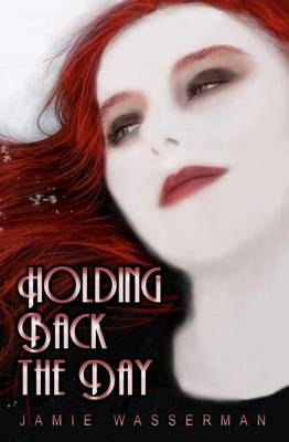 Book cover for Holding Back the Day