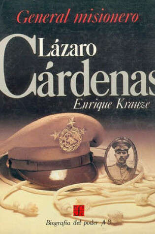 Cover of General Misionero Lazaro Cardenas