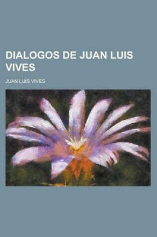 Cover of Dialogos de Juan Luis Vives