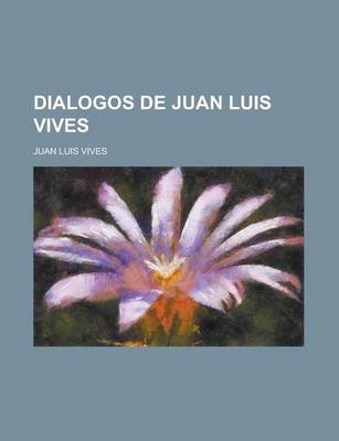 Book cover for Dialogos de Juan Luis Vives