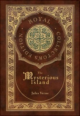 Book cover for The Mysterious Island (Royal Collector's Edition) (Case Laminate Hardcover with Jacket)