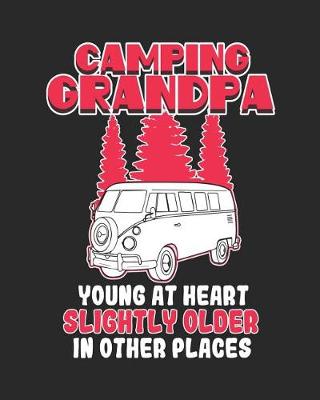 Book cover for Camping Grandpa Young at Heart Slightly Older in Other Places