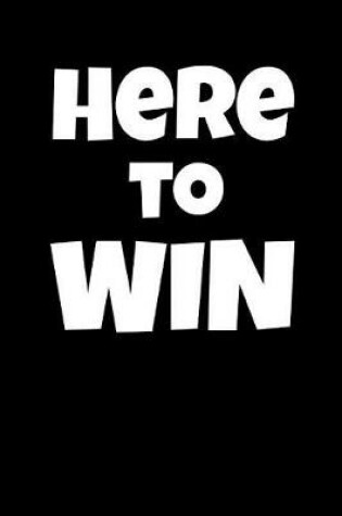 Cover of Here to Win
