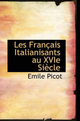 Book cover for Les Fran Ais Italianisants Au Xvie Si Cle