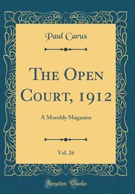 Book cover for The Open Court, 1912, Vol. 26