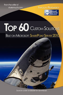 Book cover for Top 60 custom solutions built on Microsoft SharePoint Server 2010