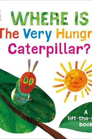 Cover of Where is the Very Hungry Caterpillar?