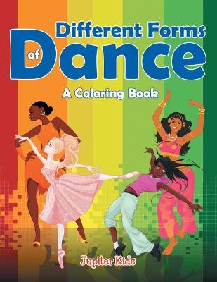 Book cover for Different Forms of Dance (A Coloring Book)