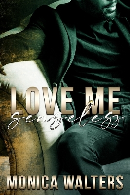 Book cover for Love Me Senseless