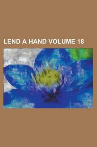 Cover of Lend a Hand Volume 18