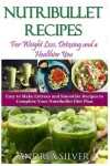 Book cover for Nutribullet Recipes for Weight Loss, Detoxing, and a Healthier You