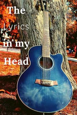 Book cover for The Lyrics in My Head