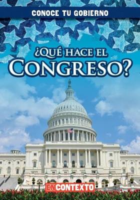Book cover for ¿Qué Hace El Congreso? (What Does Congress Do?)