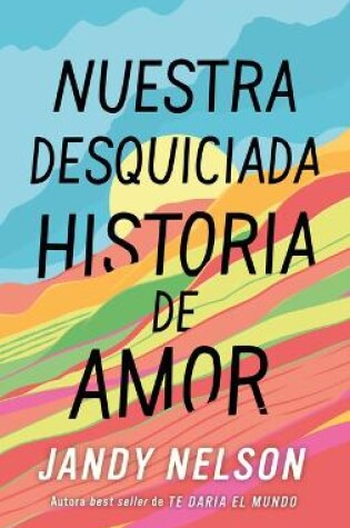 Cover of Nuestra Desquiciada Historia de Amor