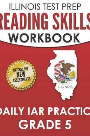 Cover of Illinois Test Prep Reading Skills Workbook Daily Iar Practice Grade 5