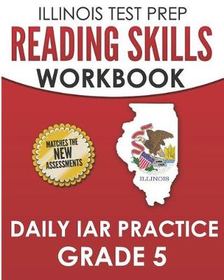 Book cover for Illinois Test Prep Reading Skills Workbook Daily Iar Practice Grade 5