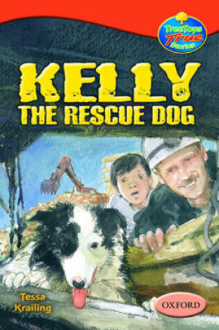 Cover of Oxford Reading Tree: Levels 13-14: Treetops True Stories: Kelly the Rescue Dog