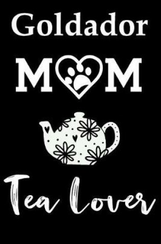 Cover of Goldador Mom Tea Lover