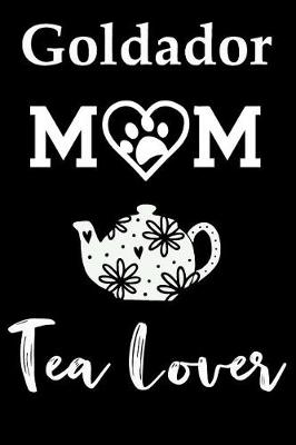 Book cover for Goldador Mom Tea Lover