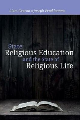 Cover of State Religious Education and the State of Religious Life