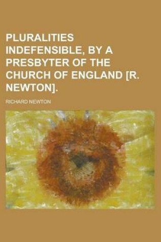 Cover of Pluralities Indefensible, by a Presbyter of the Church of England [R. Newton].