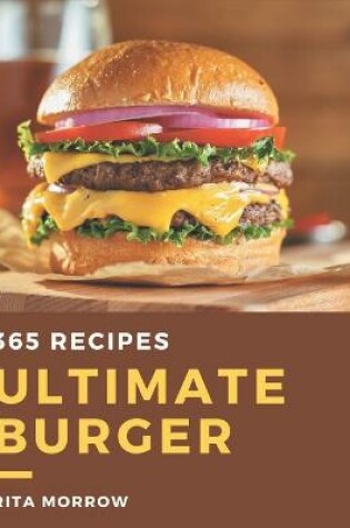 Cover of 365 Ultimate Burger Recipes