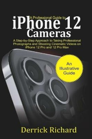 Cover of A Professional Guide to iPhone 12 Cameras