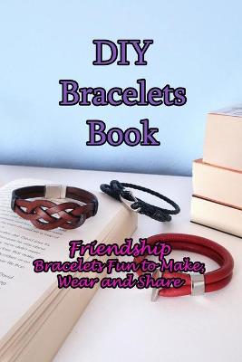 Book cover for DIY Bracelets Book