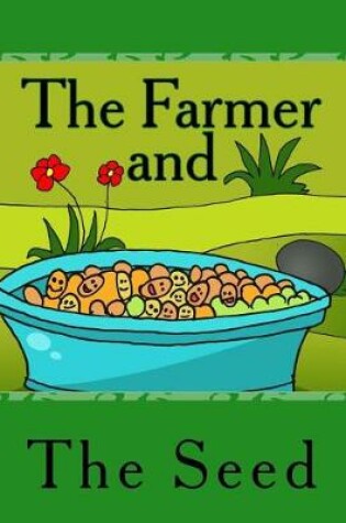 Cover of The Farmer and The Seed