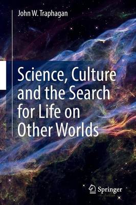 Book cover for Science, Culture and the Search for Life on Other Worlds
