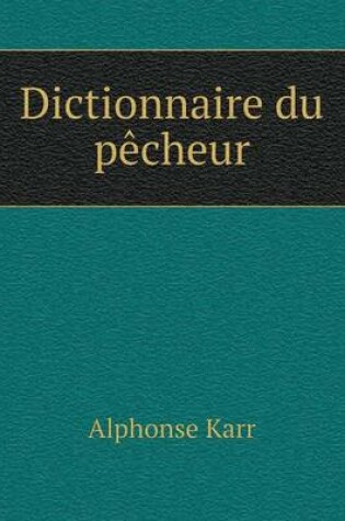 Cover of Dictionnaire du pêcheur