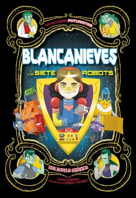 Cover of Blancanieves Y Los Siete Robots