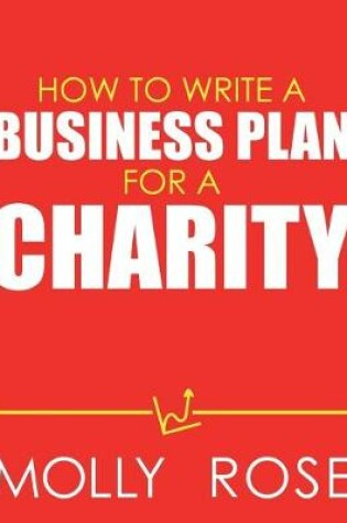 Cover of How To Write A Business Plan For A Charity