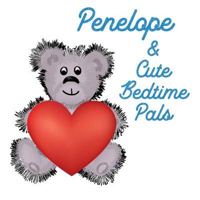 Book cover for Penelope & Cute Bedtime Pals