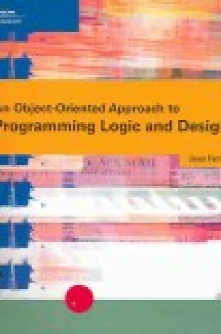 Cover of An Object-Oriented Approach to Programming Logic and Design