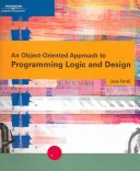 Book cover for An Object-Oriented Approach to Programming Logic and Design